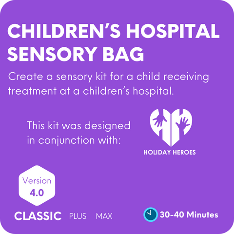 Children's Hospital Sensory Bag designed for Holiday Heroes 4.0