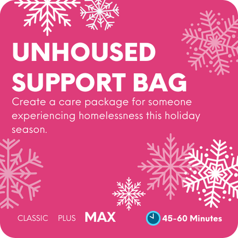 Holiday Unhoused Support Bag [MAX] (Available October 1st - December 15th)