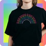 Rainbow Do Good. Feel Good. T-Shirt (Black)